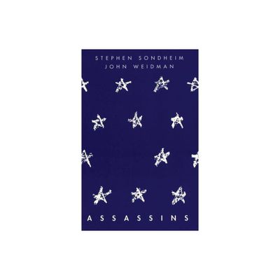 Assassins - by Stephen Sondheim & John Weidman (Paperback)