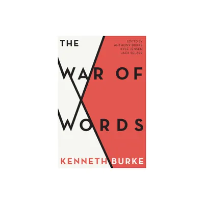 The War of Words - by Kenneth Burke (Paperback)