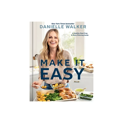 Make It Easy - by Danielle Walker (Hardcover)