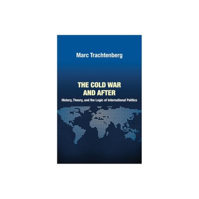 The Cold War and After - (Princeton Studies in International History and Politics) by Marc Trachtenberg (Paperback)