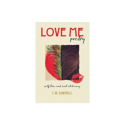 LOVE ME Poetry - (Love Me) by T M Campbell (Paperback)