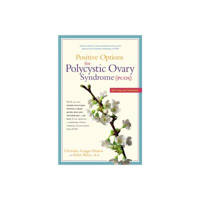 Positive Options for Polycystic Ovary Syndrome (Pcos) - (Positive Options for Health) by Christine Craggs-Hinton & Adam Balen (Paperback)