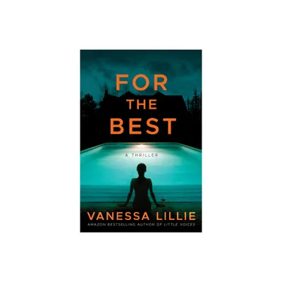 For the Best - by Vanessa Lillie (Paperback)