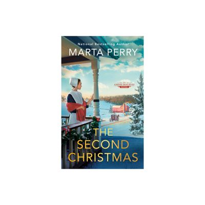 The Second Christmas - (An Amish Holiday Novel) by Marta Perry (Paperback)