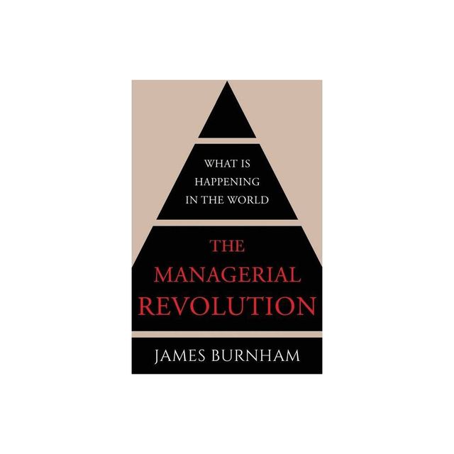 The Managerial Revolution - by James Burnham (Paperback)