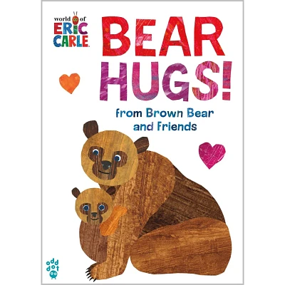 Bear Hugs! from Brown Bear and Friends (World of Eric Carle) - by Eric Carle & Odd Dot (Board Book)