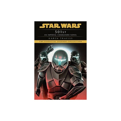 501st - (Star Wars: Imperial Commando - Legends) by Karen Traviss (Paperback)