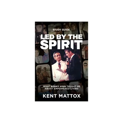 Led By the Spirit Study Guide - by Kent Mattox (Paperback)