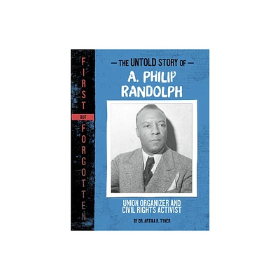 The Untold Story of A. Philip Randolph