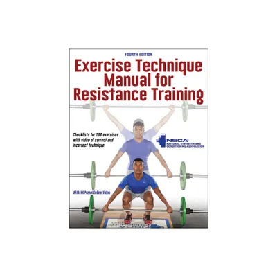 Exercise Technique Manual for Resistance Training - 4th Edition by Nsca -National Strength & Conditioning Association (Paperback)