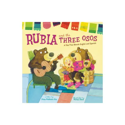 Rubia and the Three Osos - by Susan Middleton Elya (Paperback)