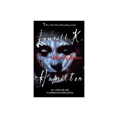 Bloody Bones - (Anita Blake, Vampire Hunter) by Laurell K Hamilton (Paperback)