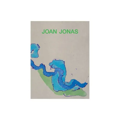 Joan Jonas: Next Move in a Mirror World - (Hardcover)