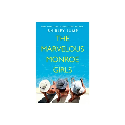 The Marvelous Monroe Girls - (Harbor Cove) by Shirley Jump (Paperback)