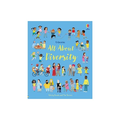 All about Diversity - by Felicity Brooks (Hardcover)