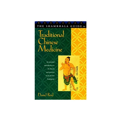 The Shambhala Guide to Traditional Chinese Medicine - by Daniel P Reid (Paperback)