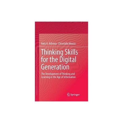 Thinking Skills for the Digital Generation - by Balu H Athreya & Chrystalla Mouza (Paperback)