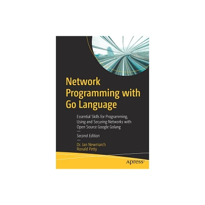 Network Programming with Go Language - 2nd Edition by Jan Newmarch & Ronald Petty (Paperback)