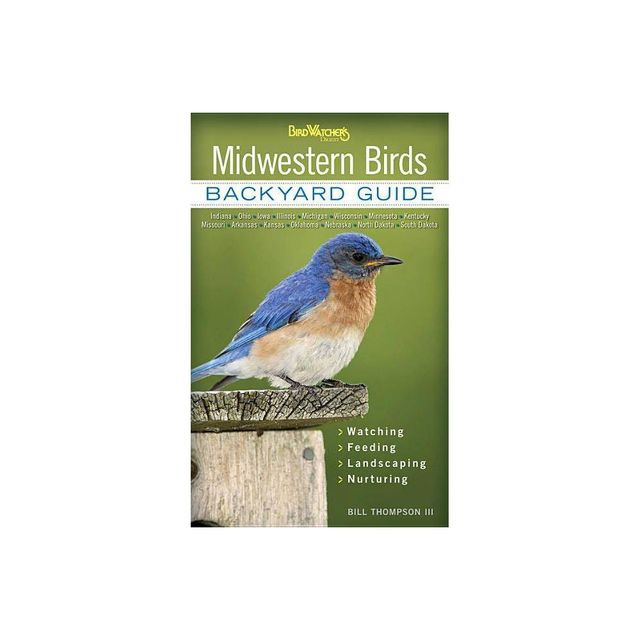 Midwestern Birds - (Bird Watchers Digest Backyard Guide) by Bill Thompson (Paperback)