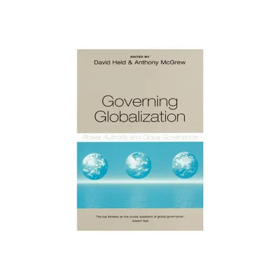 Governing Globalization - by Anthony McGrew & David Held (Paperback)