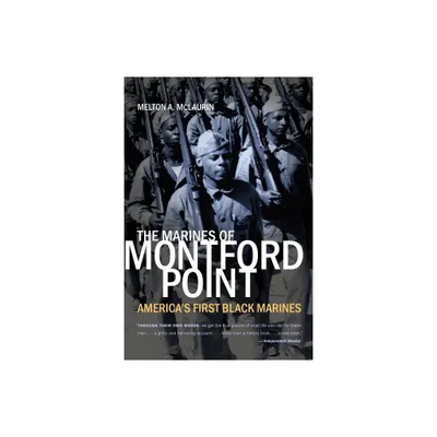 The Marines of Montford Point - by Melton A McLaurin (Paperback)