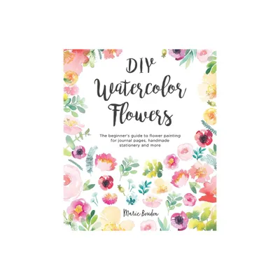 DIY Watercolor Flowers - by Marie Boudon (Paperback)