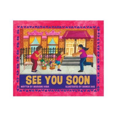 See You Soon - by Mariame Kaba (Hardcover)