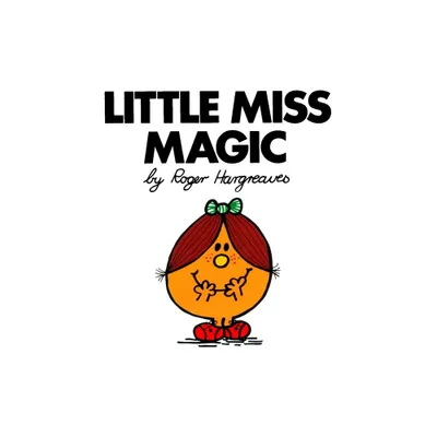 Little Miss Magic - (Mr. Men and Little Miss) by Roger Hargreaves (Paperback)