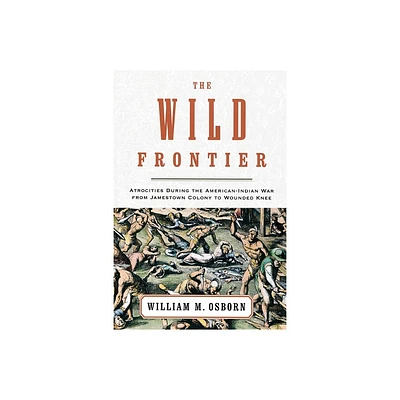 The Wild Frontier - by William M Osborn (Paperback)