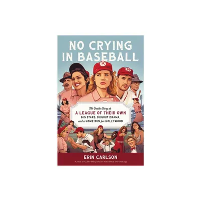 No Crying in Baseball - by Erin Carlson (Hardcover)