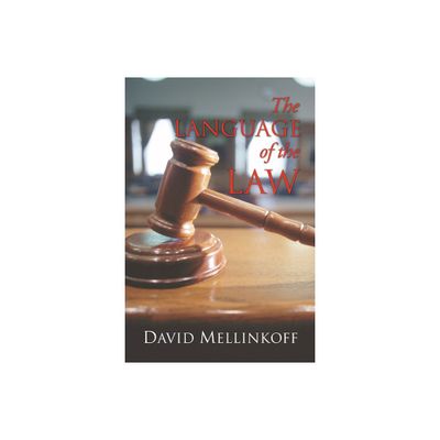 The Language of the Law - by David Mellinkoff (Paperback)