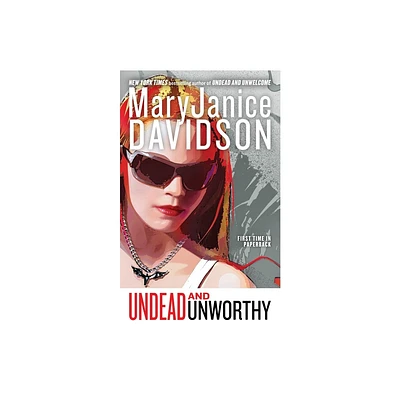 Undead and Unworthy - (Queen Betsy) by Maryjanice Davidson (Paperback)