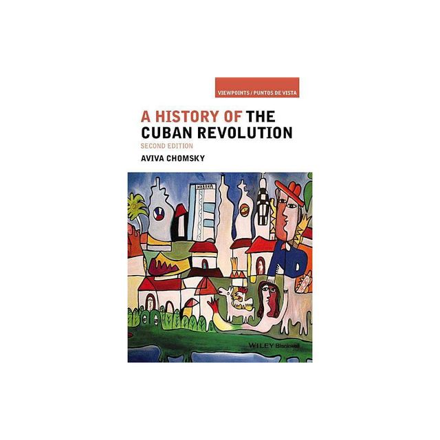 History Cuban Revolution 2e P - (Viewpoints / Puntos de Vista) 2nd Edition by Aviva Chomsky (Paperback)