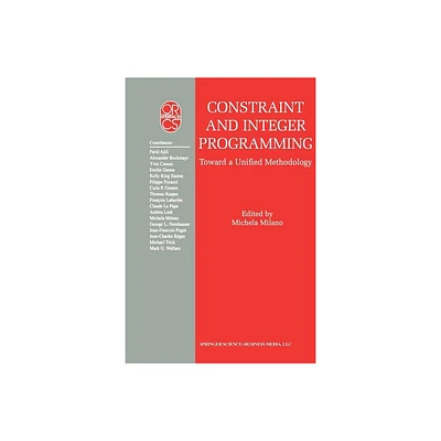 Constraint and Integer Programming - (Operations Research/Computer Science Interfaces) by Michela Milano (Paperback)