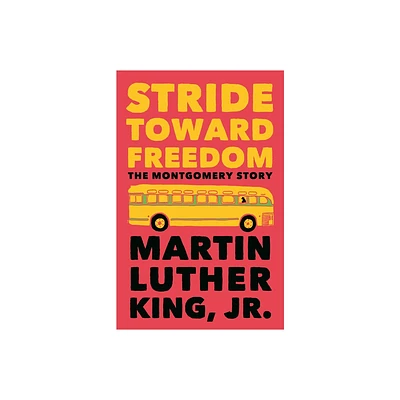 Stride Toward Freedom - (King Legacy) by Martin Luther King (Paperback)