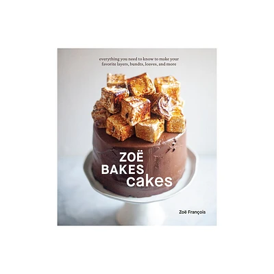 Zo Bakes Cakes - by Zo Franois (Hardcover)