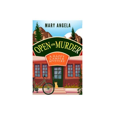 Open for Murder - (A Happy Camper Mystery) by Mary Angela (Paperback)