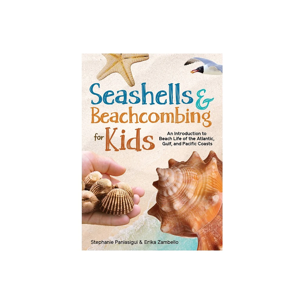 Seashells & Beachcombing for Kids - (Simple Introductions to Science) by Stephanie Panlasigui & Erika Zambello (Paperback)