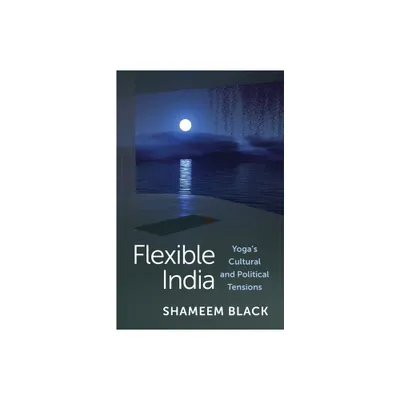 Flexible India - by Shameem Black (Paperback)