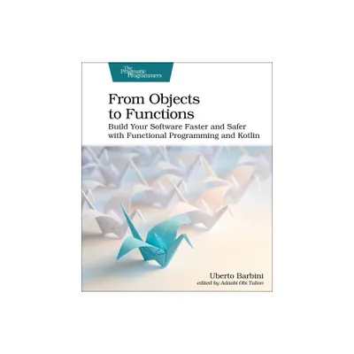 From Objects to Functions - by Uberto Barbini (Paperback)