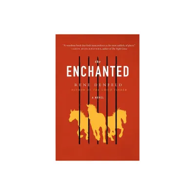 The Enchanted - by Rene Denfeld (Paperback)