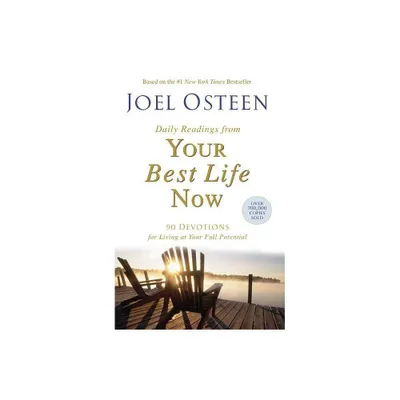 Daily Readings from Your Best Life Now (Reprint) (Paperback) by Joel Osteen