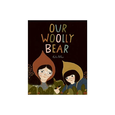 Our Woolly Bear - by Katie Arthur (Hardcover)