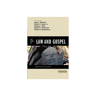 Five Views on Law and Gospel - (Counterpoints: Bible and Theology) by Zondervan (Paperback)