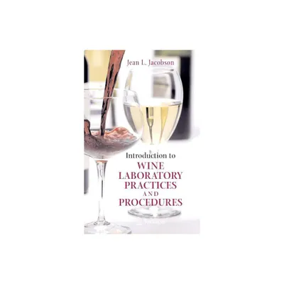 Introduction to Wine Laboratory Practices and Procedures - by Jean L Jacobson (Hardcover)