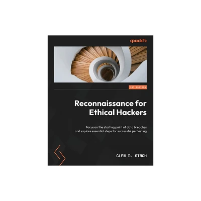 Reconnaissance for Ethical Hackers - by Glen D Singh (Paperback)