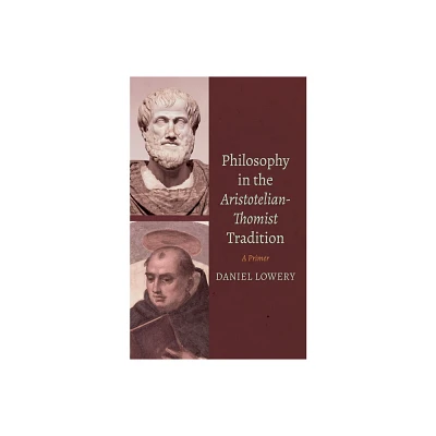 Philosophy in the Aristotelian-Thomist Tradition