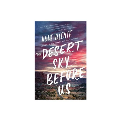 The Desert Sky Before Us - by Anne Valente (Paperback)