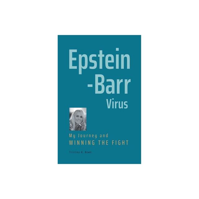 Epstein-Barr Virus - by Tristina H Bown (Paperback)