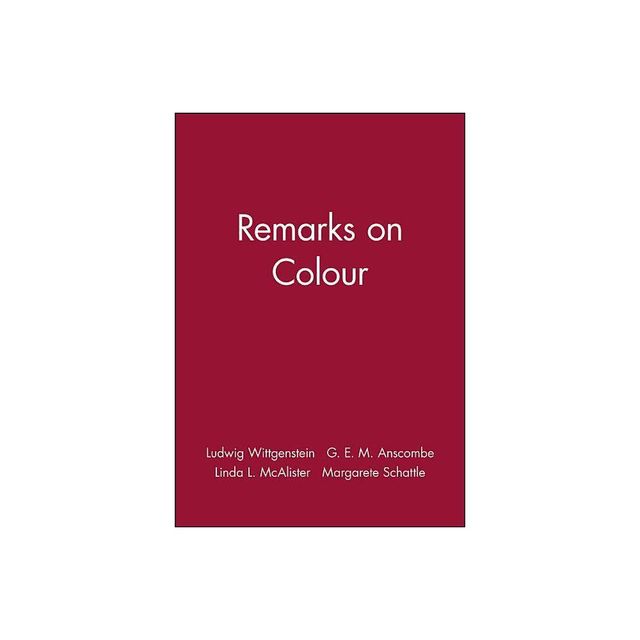 Remarks on Colour - by Ludwig Wittgenstein (Paperback)